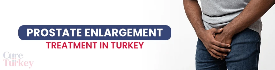 Prostate Enlargement Treatment